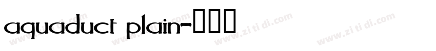 aquaduct plain字体转换